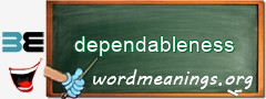 WordMeaning blackboard for dependableness